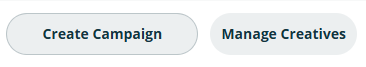 Screenshot of two navigation buttons labeled 'Create Campaign' and 'Manage Creatives'.