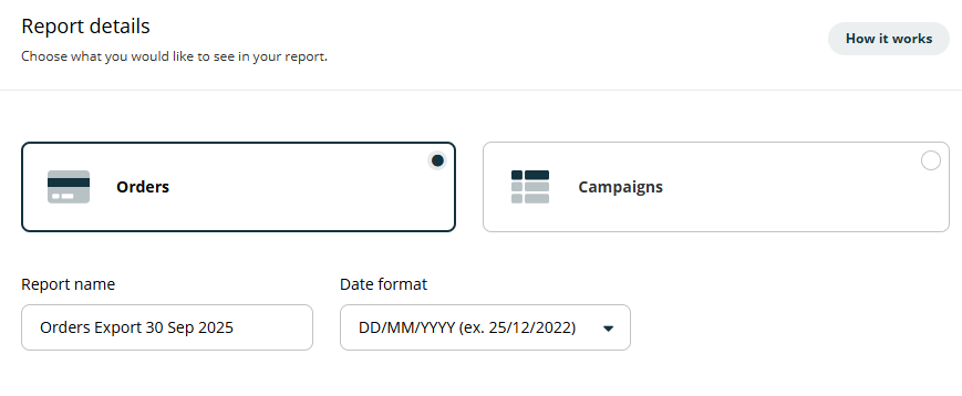 The report creation screen where a user is selecting the 'Orders' report type and setting the date format to DDMMYYYY.