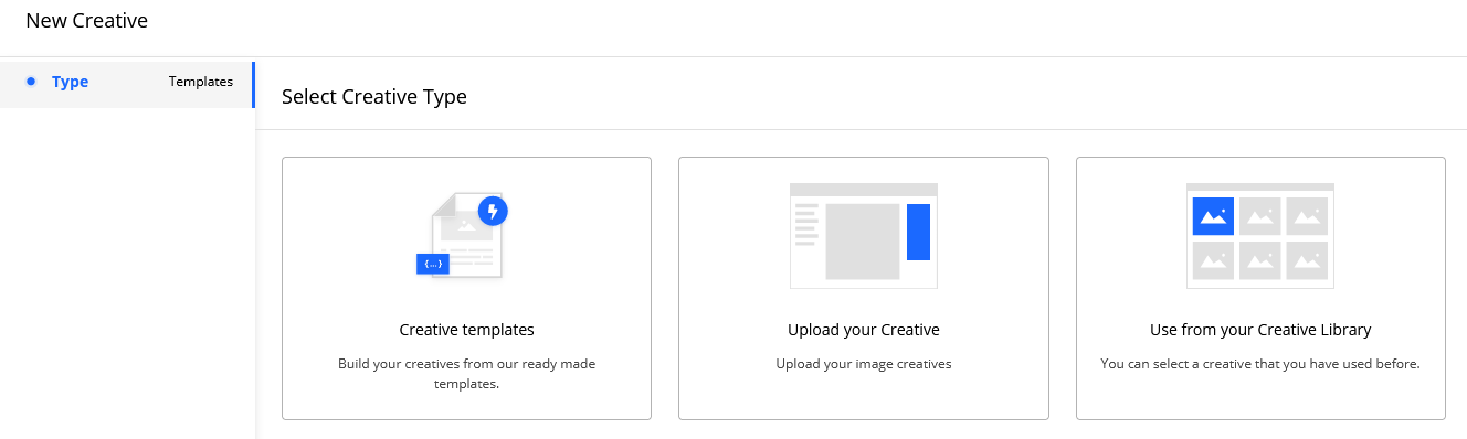 Screenshot of the 'Select Creative Type' screen showing options for Creative templates, Upload your Creative, and Use from your Creative Library.